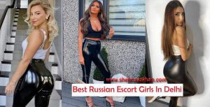 Russian Delhi Escorts Services