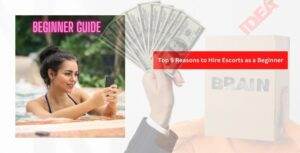 5 Reasons to Hire Escorts