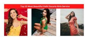 Beautiful Delhi Escorts