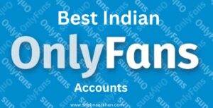 best indian OnlyFans models 2023