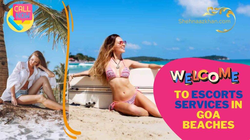 Escorts Services in Goa Beaches