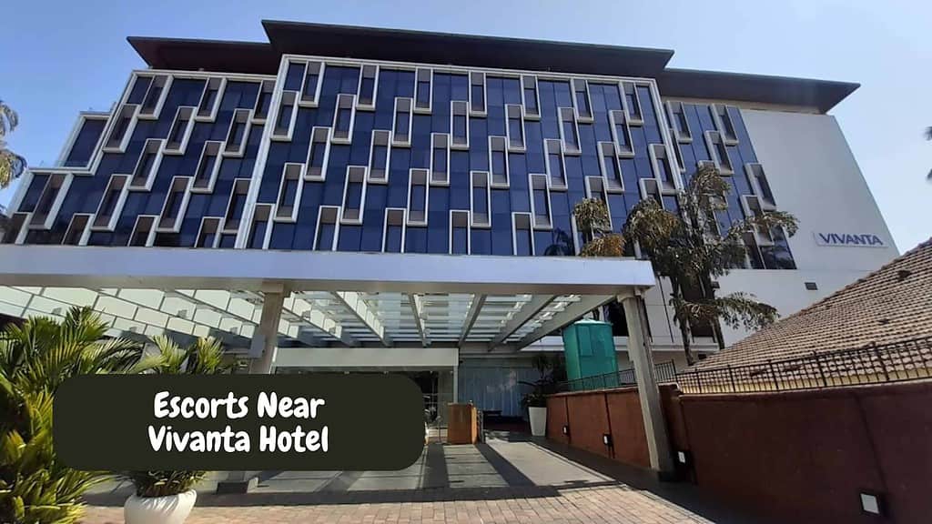 Escorts Near Vivanta Hotel
