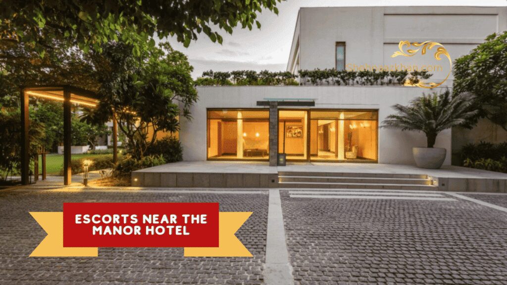 Escorts Near The Manor Hotel