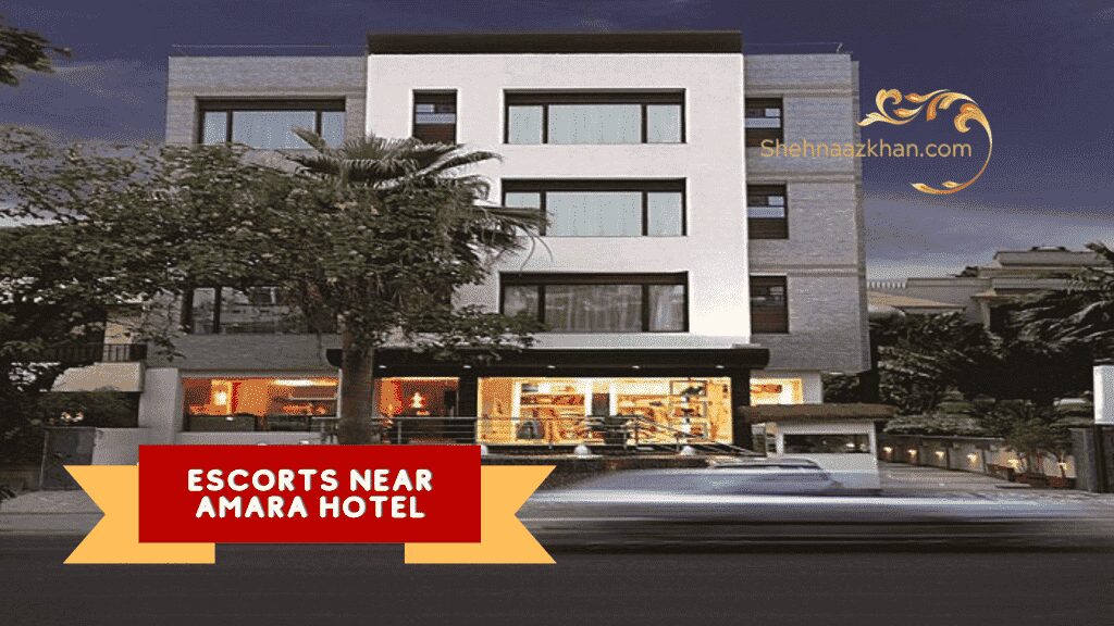 Escorts Near Amara Hotel