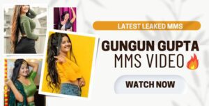 GUNGUN GUPTA MMS xxx