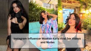 Instagram Influencer Muskan Karia Snapchat Nude Sex Mms